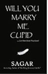 Will You Marry Me Cupid