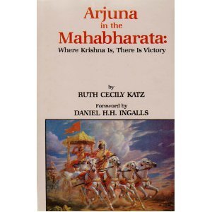 Arjuna in the Mahabharata: Where Krishna is, There is Victory (Hardcover)