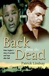Back From The Dead Peter Hughes' Story Of Survival And Hope A... by Patrick Lindsay