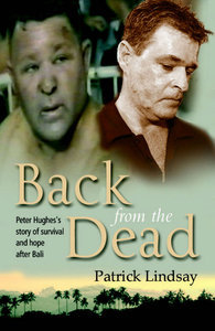 Back From the Dead: Peter Hughes' Story of Survival and Hope After Bali
