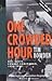 One Crowded Hour New Edition by Tim Bowden