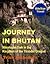 Journey in Bhutan by Trish Nicholson