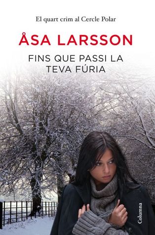 Portada de Fins que passi la teva fúria, de Åsa Larsson