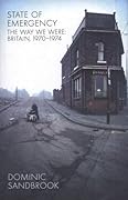 State of Emergency: The Way We Were: Britain, 1970-1974