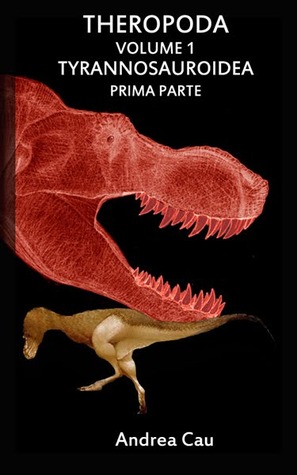 Theropoda vol. 1: Tyrannosauroidea