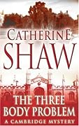 The Three Body Problem (Cambridge Mysteries, #1)