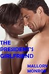 Dutch and Gina: The President's Girlfriend (The President's Girlfriend, #1) Dutch and Gina: The President's Girlfriend (The President's Girlfriend, #1)