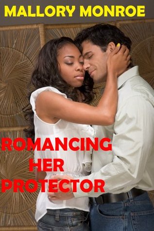 Romancing Her Protector (Kindle Edition)