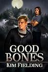 Good Bones by Kim Fielding