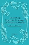 Translating Expressive Language in Children's Literature: Problems and Solutions