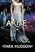 Arise
