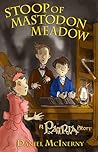 Stoop of Mastodon Meadow (Kingdom of Patria, #2) Stoop of Mastodon Meadow (Kingdom of Patria, #2)