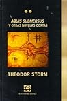 Aquis submersus y otras novelas cortas by Theodor Storm