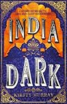 India Dark by Kirsty Murray