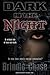 Dark is the Night: Dark Justice Book One