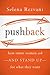 Pushback: How Smart Women A...