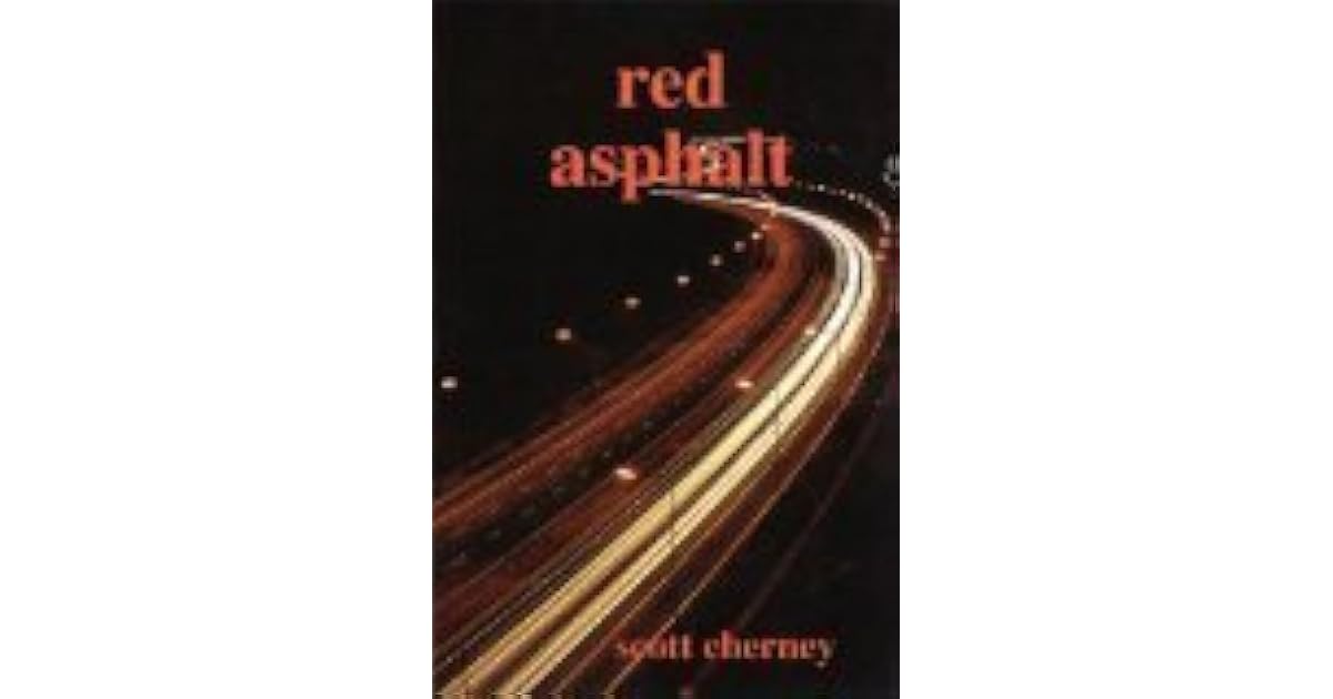 Red Asphalt by Scott Cherney