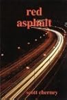 Red Asphalt by Scott Cherney Red Asphalt by Scott Cherney