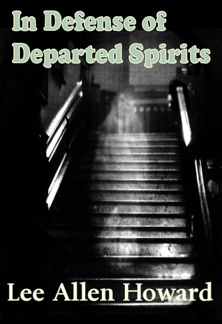 In Defense of Departed Spirits