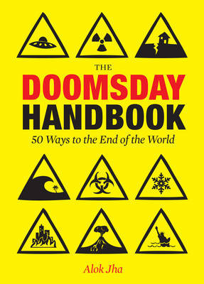 50 Ways the World Is Going to End: The Biggest Threats to the Planet (Hardcover)