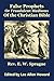 False Prophets or Fraudulent Mediums of the Christian Bible by E.W. Sprague