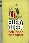 Murder With A Past by Ellery Queen