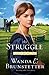 The Struggle by Wanda E. Brunstetter