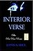 Interior Verse Plus Pose Prose & Poems (Combined Books)