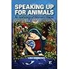 Speaking Up for Animals: An Anthology of Women's Voices