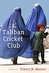 The Taliban Cricket Club by Timeri N. Murari