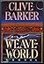Weaveworld by Clive Barker
