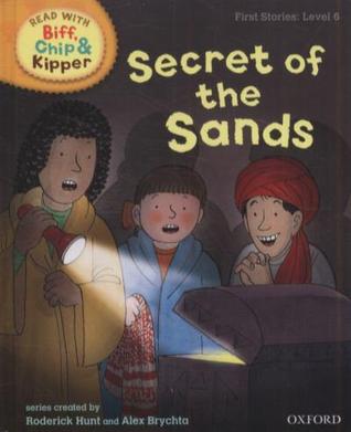 Secret of the Sands (Oxford Reading Tree, Read With Biff, Chip And Kipper, Level 6)
