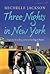 Three Nights in New York