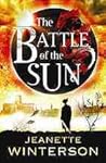 The Battle of the Sun by Jeanette Winterson
