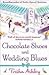 Chocolate Shoes and Wedding...