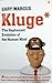Kluge: The Haphazard Evolution of the Human Mind
