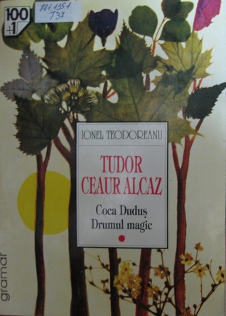 Drumul Magic (Tudor Ceaur Alcaz, #2)