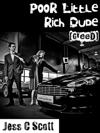 Poor Little Rich Dude (Greed)