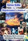 Live Life: The Daydreamer's Journal