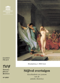 Stijlvol overtuigen: Geschiedenis en systeem van de antieke rhetorica (Unknown Binding)