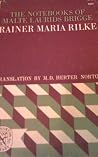 The Notebooks of Malte Laurids Brigge by Rainer Maria Rilke