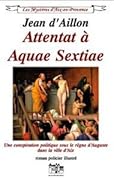 Attentat à Aquae Sextiae