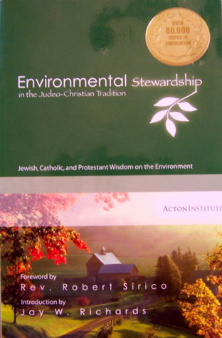 Environmental Stewardship in the Judeo-Christian Tradition: Jewish, Catholic, and Protestant Wisdom on the Environment (Paperback)