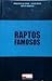 Raptos Famosos (Arquivos do...