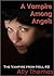 A Vampire Among Angels (The Vampire from Hell, #2)
