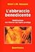 L'abbraccio benedicente. Meditazione sul ritorno del figlio prodigo