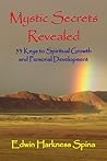 Mystic Secrets Revealed: 53 Keys to Spiritual Growth and Personal Development Mystic Secrets Revealed: 53 Keys to Spiritual Growth and Personal Development