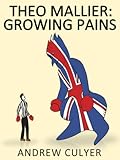 Theo Mallier: Growing Pains