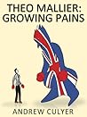 Theo Mallier: Growing Pains (Theo Mallier, #1)