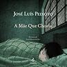 A Mãe que Chovia by José Luís Peixoto